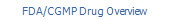 FDA/CGMP Drug Overview